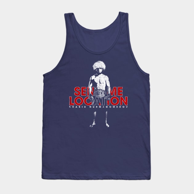 Send Me Location - Khabib Tank Top by huckblade